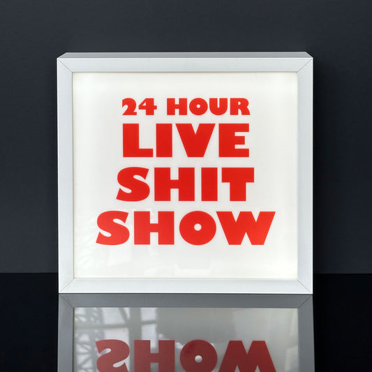 24 HOUR LIVE SHIT SHOW
