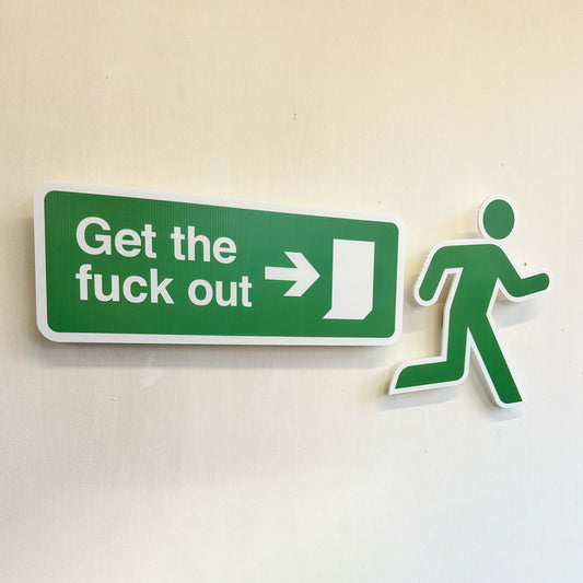 Fire Exit Sign - Get the Fuck out