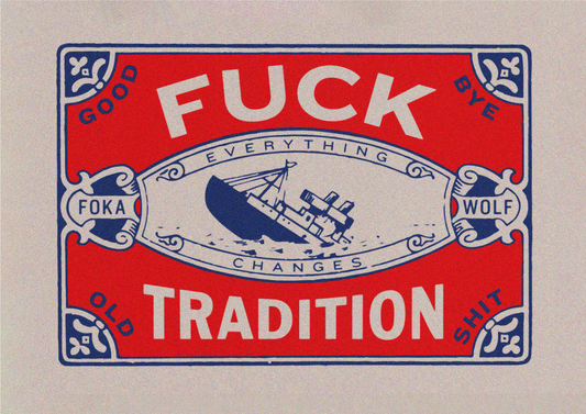 Fuck Tradition Print