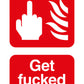 Get Fucked  - A3 Print