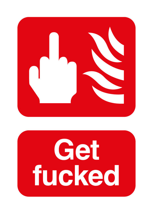 Get Fucked  - A3 Print